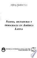 Iglesia, dictaduras y democracia en América Latina