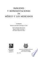 Imágenes y representaciones de México y los mexicanos