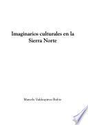 Imaginarios culturales en la Sierra Norte