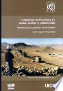 Industrias extractivas en zonas áridas y semiáridas : planificación y gestión ambientales