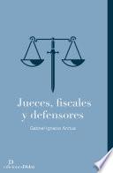 Jueces, fiscales y defensores