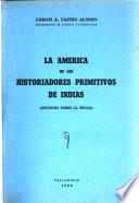 La América de los historiadores primitivos de Indias