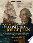 La armada desconocida de Jorge Juan