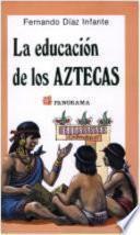 La educación de los aztecas