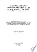 La época de los descubrimientos y las conquistas (1400-1570)
