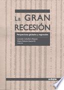 La Gran Recesion Perspectivas Globales y Regionales