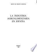 La Industria agroalimentaria en España