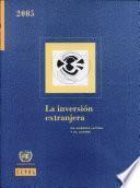 La Inversión Extranjera en América Latina y el Caribe 2005