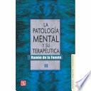 La Patologia Mental y Su Terapeutica, II