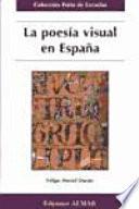 La poesía visual en España, siglos X-XX