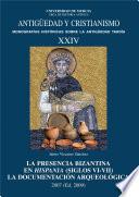 La presencia bizantina en Hispania, siglos VI-VII