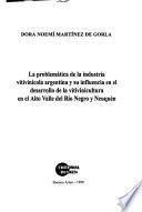 La problemática de la industria vitivinícola arentina y su influencia en el desarrollo de la vitivinicultura en el Alto Valle del Río Negro y Neuquén