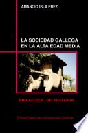 La sociedad gallega en la Alta Edad Media
