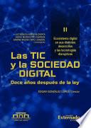 Las TIC y la sociedad digital: Doce años después de la ley. Tomo II