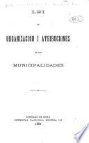 Lei de organización i atribuciones de las municipalidades