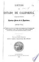 Leyes del estado de California, decretadas durante la vigesima sesion de la Legislatura, 1873-74