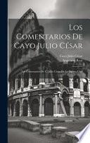 Los Comentarios De Cayo Julio César
