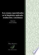 Los corpus especializados en la lingüística aplicada: traducción y enseñanza