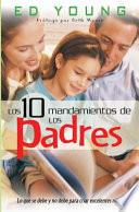 Los Diez Mandamientos De Los Padres / the Ten Orders of the Parents