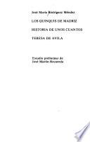 Los quinquis de Madriz ; Historia de unos cuantos ; Teresa de Avila