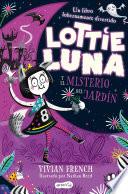 Lottie Luna y el misterio del jardín