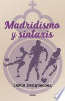 Madridismo y sintaxis