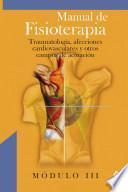 Manual de Fisioterapia. Modulo Iii. Traumatologia, Afecciones Cardiovasculares Y Otros Campos de Actuacion. E-book