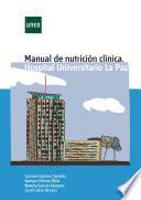 Manual de nutrición clínica. Hospital Universitario La Paz