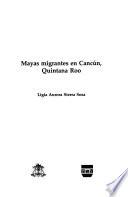 Mayas migrantes en Cancún, Quintana Roo