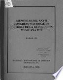 Memoria del ... Congreso Nacional de Historia de la Revolución Mexicana