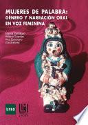 MUJERES DE PALABRA: GÉNERO Y NARRACIÓN ORAL EN VOZ FEMENINA