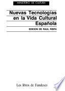 Nuevas tecnologías en la vida cultural española