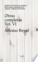Obras Completas de Alfonso Reyes. Vol. VI