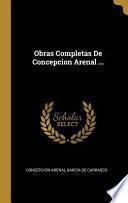 Obras Completas de Concepcion Arenal ...