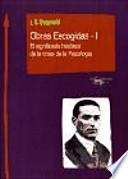 Obras Escogidas - I: El significado histórico de la crisis de la Psicología