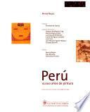 Perú, 10,000 años de pintura