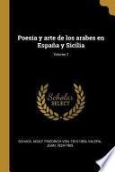 Poesía Y Arte de Los Arabes En España Y Sicilia;