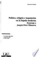 Política, religión e inquisición en la España moderna