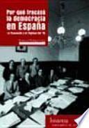 Por qué fracasó la democracia en España: La Transición y el régimen del 78