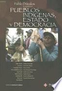 Pueblos indígenas, estado y democracia