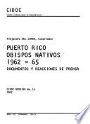 Puerto Rico: obispos nativos, 1962-65