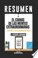 Resumen de El Codigo de Las Mentes Extraordinarias (the Code of the Extraordinary Mind) - de Vishen Lakhiani