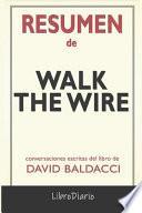 Resumen De Walk The Wire de David Baldacci