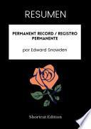 RESUMEN - Permanent Record / Registro permanente por Edward Snowden