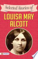 Selected Stories of Louisa May Alcott