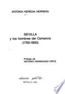Sevilla y los hombres del comercio (1700-1800)