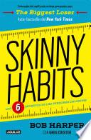 Skinny habits