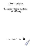 Sociedad y teatro moderno en México