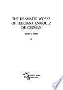 The dramatic works of Feliciana Enríquez de Guzmán