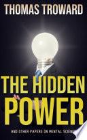 THE HIDDEN POWER AND OTHER PAPERS ON MENTAL SCIENCE (ENGLISH)